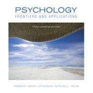 Psychology: Frontiers and Applications, 3rd Canadian Edition