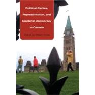 Political Parties, Representation, and Electoral Democracy in Canada