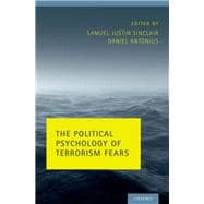 The Political Psychology of Terrorism Fears