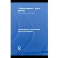 The Indonesian Labour Market: Changes and Challenges