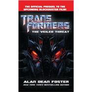 Transformers      The Veiled Threat A Novel