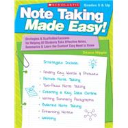 Note Taking Made Easy! Strategies & Scaffolded Lessons for Helping All Students Take Effective Notes, Summarize & Learn the Content They Need to Know