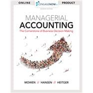 CengageNOWv2, 1 term Printed Access Card for Mowen/Hansen/Heitger’s Managerial Accounting: The Cornerstone of Business Decision-Making, 7th