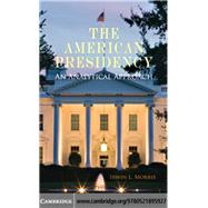 The American Presidency: An Analytical Approach