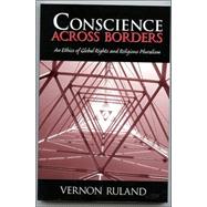 Conscience Across Borders: An Ethics of Global Rights and Religious Pluralism.