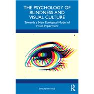 The Psychology of Blindness and Visual Culture