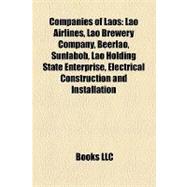 Companies of Laos : Lao Airlines, Lao Brewery Company, Beerlao, Sunlabob, Lao Holding State Enterprise, Electrical Construction and Installation