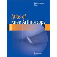 Atlas of Knee Arthroscopy