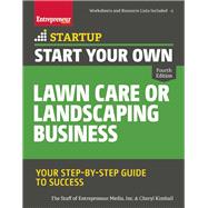 Start Your Own Lawn Care or Landscaping Business Your Step-by-Step Guide to Success