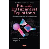 Partial Differential Equations: Theory, Numerical Methods and Ill-Posed Problems