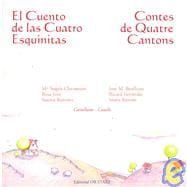 El cuento de las cuatro esquinitas / Contes De Quatre Cantons/ The Story of The Four Little Corners