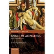 Joseph of Arimathea A Study in Reception History