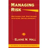 Managing Risk : Methods for Software Systems Development
