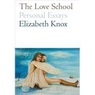 The Love School Personal Essays