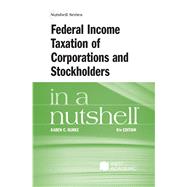 Federal Income Taxation of Corporations and Stockholders in a Nutshell(Nutshells)