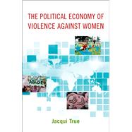 The Political Economy of Violence against Women