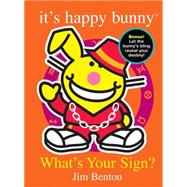 It's Happy Bunny What's Your Sign?