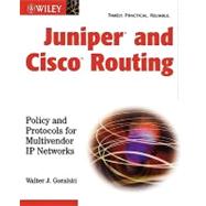 Juniper<sup>®</sup> and Cisco<sup>TM</sup> Routing: Policy and Protocols for Multivendor IP Networks