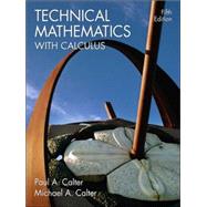 Technical Mathematics with Calculus, 5th Edition
