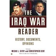 Iraq War Reader : History, Documents, Opinions