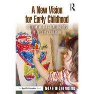 A New Vision for Early Childhood