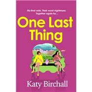 One Last Thing The warm, funny and heartfelt mother-daughter family drama perfect for summer escapism