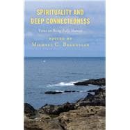 Spirituality and Deep Connectedness Views on Being Fully Human
