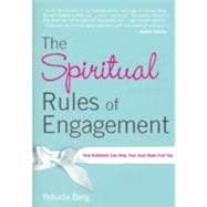 The Spiritual Rules of Engagement How Kabbalah Can Help Your Soul Mate Find You