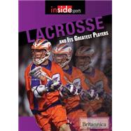 Lacrosse and Its Greatest Players