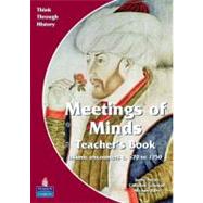 Meeting of Minds Teacher's Book: A World Study Before 1900