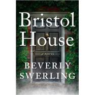 Bristol House : A Novel