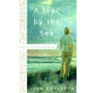 A Year by the Sea Thoughts of an Unfinished Woman