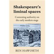 Shakespeare's liminal spaces