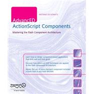 AdvancED ActionScript Components : Mastering the Flash Component Architecture