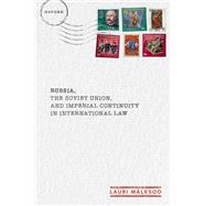 Russia, the Soviet Union, and Imperial Continuity in International Law