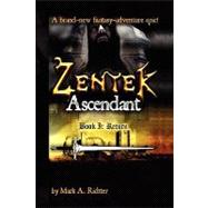 Zentek Ascendant, Book I : Return