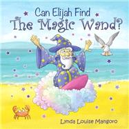 Can Elijah Find the Magic Wand?