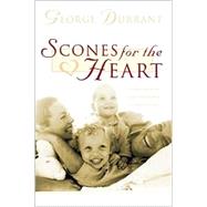 Scones for the Heart: 184 Inspiring Morsels of Wit and Wisdom to Warm Your Soul