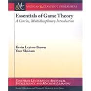 Essentials of Game Theory : A Concise Multidisciplinary Introduction