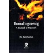 Thermal Engineering A Textbook of Practicals