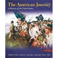 The American Journey A History of the United States, Volume 1 Reprint