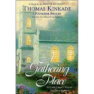 The Gathering Place A Cape Light Novel