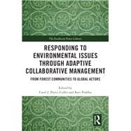 Responding to Environmental Issues through Adaptive Collaborative Management