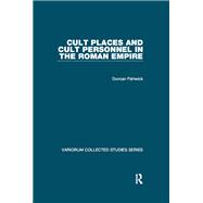 Cult Places and Cult Personnel in the Roman Empire