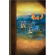 The King's Legacy A Story of Wisdom for the Ages