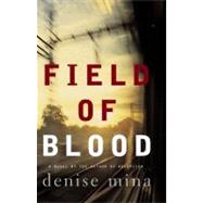 Field of Blood A Novel
