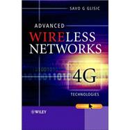 Advanced Wireless Networks : 4G Technologies,9780470015933