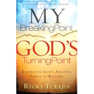 My Breaking Point, God's Turning Point