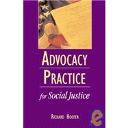Advocacy Practice for Social Justice: Incorporating Advocacy into the Generalist Model
