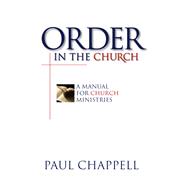 Order in the Church: A Manual for Church Ministries